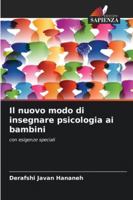Il nuovo modo di insegnare psicologia ai bambini: con esigenze speciali (Italian Edition) 6208761131 Book Cover