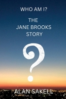 Who Am I? The Jane Brooks Story B0C6SQ4Q5T Book Cover