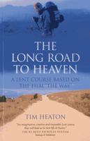The Long Road to Heaven: A Lent Course Based on the Film "The Way" 1782792740 Book Cover