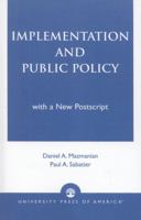 Implementation and Public Policy 0819175269 Book Cover