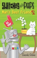 Switches and Peeps: Man's Best Friends 194888903X Book Cover