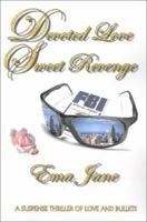 Devoted Love Sweet Revenge 1931768161 Book Cover