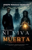 Ella no está... ni viva ni muerta: Novela de romance y terror (Spanish Edition) B0DSTWP15N Book Cover