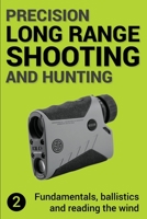 Precision Long Range Shooting And Hunting v2: Fundamentals, ballistics and reading the wind 197959869X Book Cover
