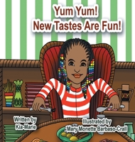 Yum Yum! New Tastes Are Fun! 1941592023 Book Cover