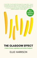 The Glasgow Effect: A Tale of Class, Capitalism and Carbon Footprint [Revised edition]: A Tale of Class, Capitalism and Carbon Footprint - The Second Edition 1910022799 Book Cover