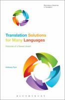 Translation Solutions for Many Languages: Histories of a flawed dream 1350058300 Book Cover