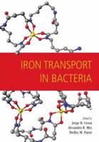 Iron Transport In Bacteria: Molecular Genetics, Biochemistry, And Role In Pathogenicity And Ecology 1555812929 Book Cover