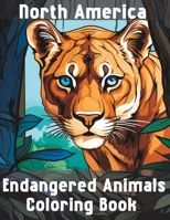 Endangered Animals Coloring Book: North American Animals B0CCCKYMXV Book Cover