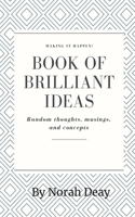 Book of Brilliant Ideas: Notebook/5x8/50 pages/easy to carry around/be ready to grab the moment 1707577579 Book Cover