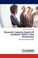 Research Capacity Needs Of Academic Staff In The Humanities: Research capacity building 3844394257 Book Cover