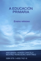 A educación primaria: Ensino relixioso (Spanish Edition) 1409274217 Book Cover