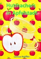 Hutmachers in Apfelstadt B09HG54ZNJ Book Cover