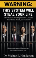 Warning: This System Will Steal Your Life B0H3137MFB Book Cover