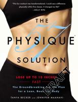 The Physique 57(R) Solution: The Groundbreaking 2-Week Plan for a Lean, Beautiful Body 0446585335 Book Cover