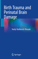 Birth Trauma and Perinatal Brain Damage 3319934406 Book Cover