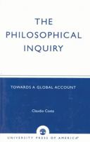 The Philosophical Inquiry: Towards a Global Account 0761823174 Book Cover