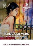 Blanca Olmedo (1908: the first honduran novel): first honduran novel): The first honduran novel) B0H55CZ14Z Book Cover