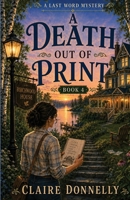 A Death Out of Print (Last Word Mysteries) B0HFDQFHGF Book Cover
