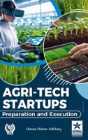 Agri-Tech Startup: Preparation and Execution 9359197440 Book Cover