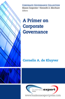 A Primer on Corporate Governance 1606490044 Book Cover