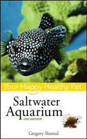 Saltwater Aquarium: Your Happy Healthy Pet 0470037954 Book Cover