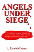 Angels Under Siege 1418447900 Book Cover