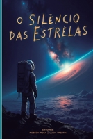 O Silêncio das Estrelas (Portuguese Edition) B0F2NBGJRP Book Cover