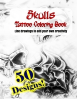 Skulls Tattoo Coloring Book 1480138061 Book Cover