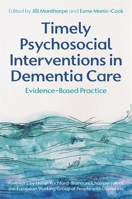 Timely Psychosocial Interventions in Dementia Care: Evidence-Based Practice 1787753026 Book Cover