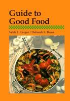 Guide to Good Food 1590701070 Book Cover