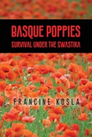 Basque Poppies: Survival Under the Swastika B0BZXZH459 Book Cover