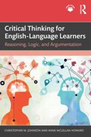 Critical Thinking for English-Language Learners: Reasoning, Logic, and Argumentation 1032752475 Book Cover