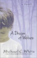 A Dream of Wolves: A Novel 0060194324 Book Cover