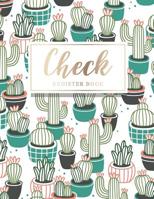 Check Register Book: Cactus Paperback Cover - A Simple Checking Account Transaction Register - Payment Record Accounting Ledger Book - Blank Checkbook Notebook - Check Book Log 1080031154 Book Cover