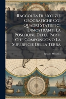 Raccolta Di Notizie Geografiche Coi Quadri Statistici Dimostranti La Posizione Delle Parti Che Compongono La Superficie Della Terra 1142826791 Book Cover