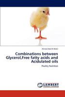 Combinations Between Glycerol, Free Fatty Acids and Acidulated Oils 3847372637 Book Cover