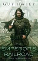 The Emperor's Railroad 0765389843 Book Cover