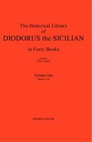 Diodorus Siculus I: The Historical Library in Forty Books (Volume 1) 0989783626 Book Cover