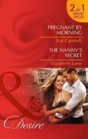 Pregnant by Morning / The Nanny's Secret 0263914542 Book Cover