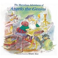 The Marvelous Adventures of Angelo the Genius: The Submarine 1072111608 Book Cover