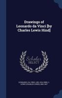 Drawings of Leonardo Da Vinci [by Charles Lewis Hind] 0486219453 Book Cover