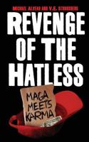 Revenge of the Hatless: Maga Meets Karma 1795202858 Book Cover