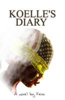 Koelle's Diary: A Novel by Kevo 1544709536 Book Cover