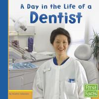 A Day in the Life of a Dentist (First Facts: Community Helpers at Work) 0736846778 Book Cover