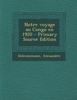 Notre voyage au Congo en 1920 B0BMGWFJ77 Book Cover