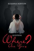 Questions Where Are You? 1479775665 Book Cover