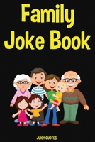 Family Joke Book: Funny Jokes and Puns for the Whole Family to Laugh 167742009X Book Cover