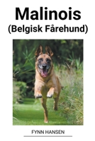 Malinois (Belgisk Fårehund) B0BVMVTMGD Book Cover