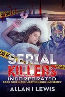 Serial Killers Incorporated 1975939859 Book Cover